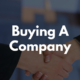 Buying A Company